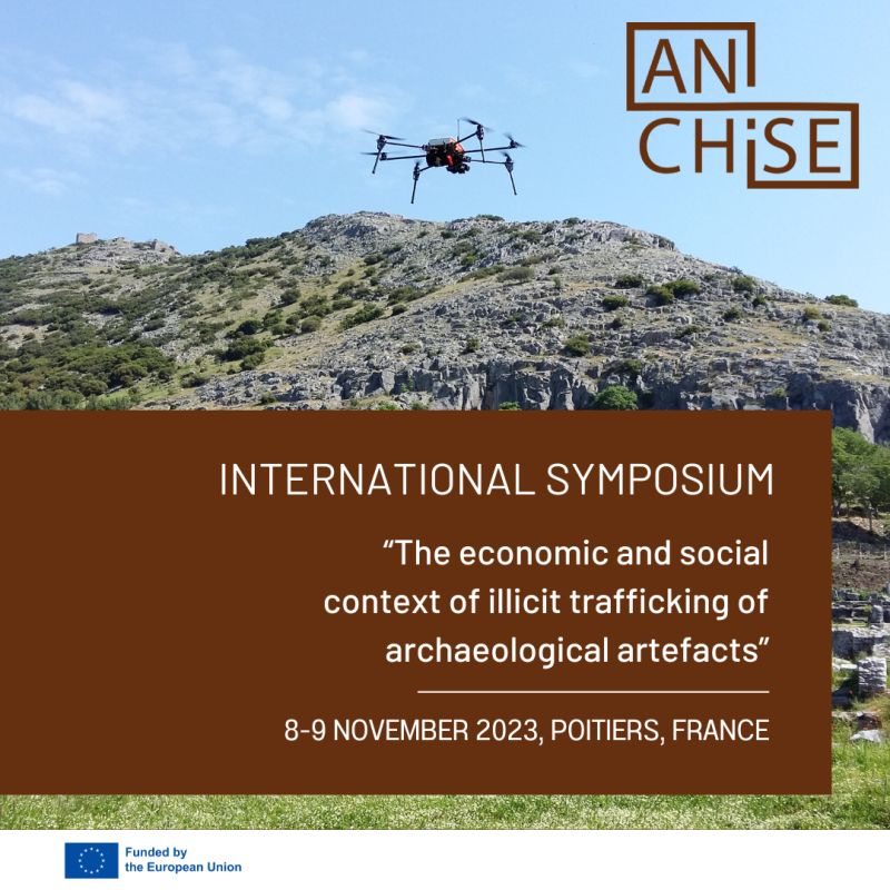 ANCHISE International Symposium- The economic and social context of illicit trafficking in archaeological artifacts